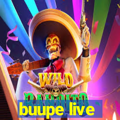 buupe live